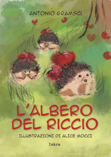 Antonio Gramsci – L’albero del riccio