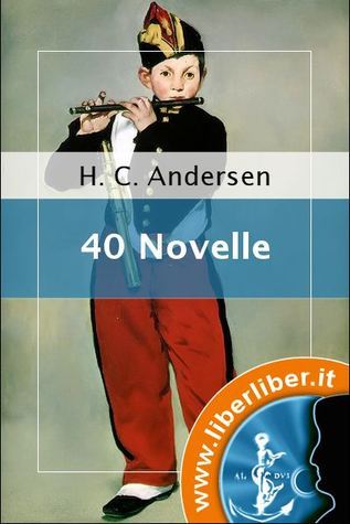 Hans Christian Andersen – 40 novelle