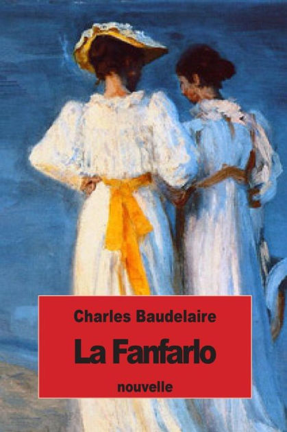 Charles Baudelaire – La Fanfarlo e Il giovane incantatore